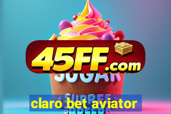 claro bet aviator